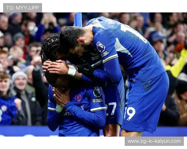 切尔西锋线组合默契度飙升